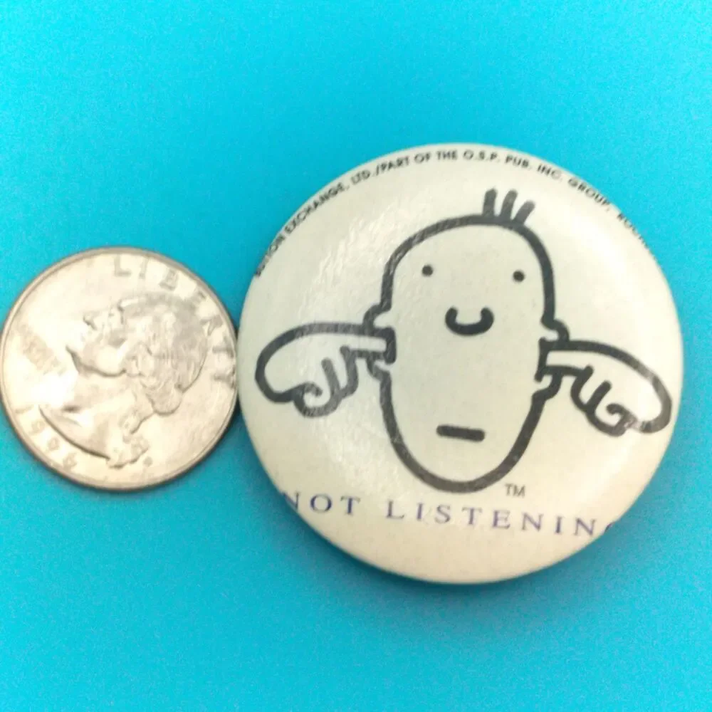 Jim Benton 1994 Not Listening Pinback Button Pin 90s Vintage